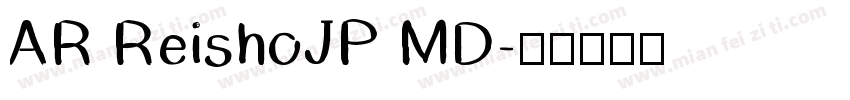 AR ReishoJP MD字体转换